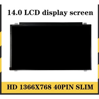 จอโน๊ตบุ๊ค LED 14.0 Slim 40 pin1366*768 LED NOTEBOOKหูบน-ล่าง สินค้าของใหม่ 100%   รับประกัน 6 เดือน