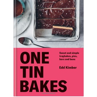 One Tin Bakes : Sweet and simple traybakes, pies, bars and buns