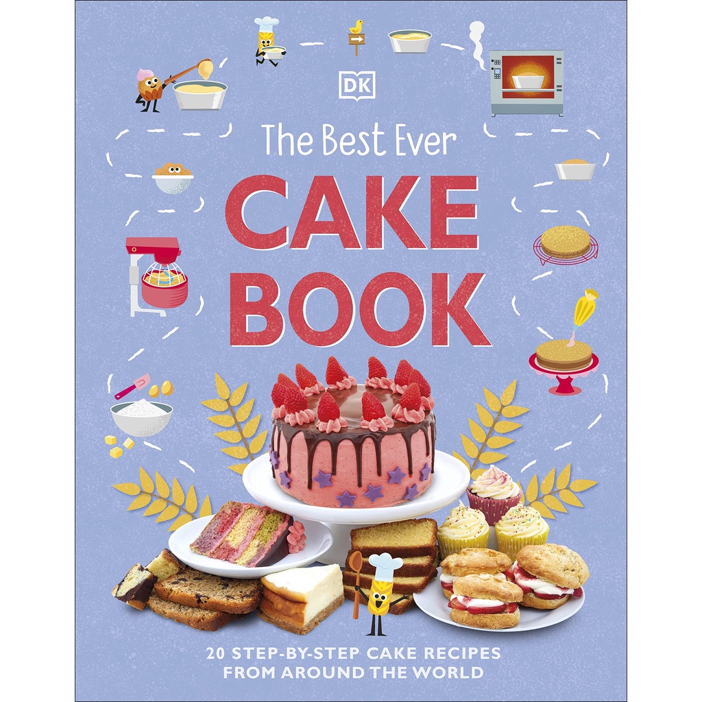 The Best Ever Cake Book : 20 Step-by-Step Cake Recipes from around the ...