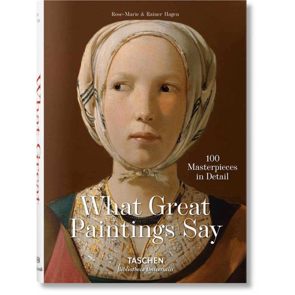 what-great-paintings-say-100-masterpieces-in-detail-hardback-bibliotheca-universalis-english