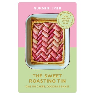 The Sweet Roasting Tin : One Tin Cakes, Cookies &amp; Bakes - quick and easy recipes