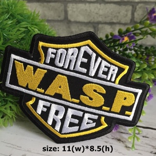 W.A.S.P ตัวรีดติดเสื้อ อาร์มรีด อาร์มปัก ตกแต่งเสื้อผ้า หมวก กระเป๋า แจ๊คเก็ตยีนส์ Quote Embroidered Iron on Patch