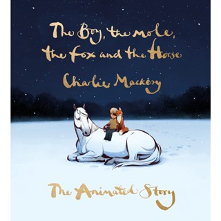 The Boy, the Mole, the Fox and the Horse: The Animated Story Hardback English