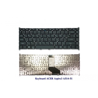 KEYBOARD ACER A514-51 /Aspire3 ใช้ไดกับรุ่น ,A514-41,A514-52,A514-53,A314-21TravelmateLp,P214