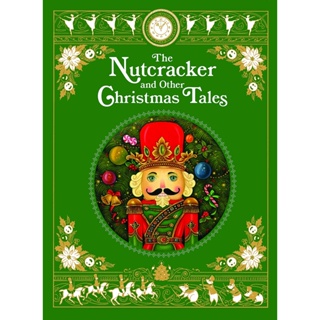 หนังสือภาษาอังกฤษ The Nutcracker and Other Christmas Tales: (Barnes &amp; Noble Collectible Editions) Hard Cover