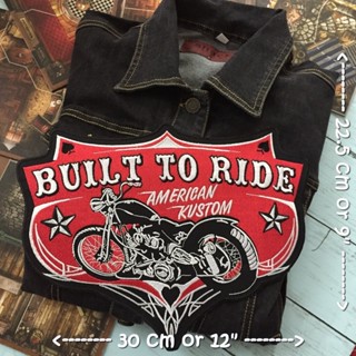 Built to Ride มอเตอร์ไซด์ ชอปเปอร์ ตัวรีดติดเสื้อ อาร์มรีด อาร์มปัก ตกแต่งเสื้อผ้า หมวก กระเป๋า แจ๊คเก็ตยีนส์ Embroid...