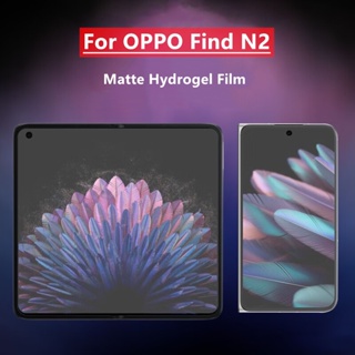 Matte Frosted Film ฟิล์มไฮโดรเจล เหมาะสำรับ OPPO Find N2 ฟิล์มนุ่มใหม่ คุณภาพสูง อุปกรณ์กันรอยหน้าจอ เหมาะสำรับ Find n2