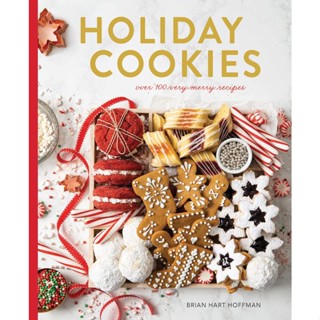 Holiday Cookies Collection : Over 100 Recipes for the Merriest Season Yet! Hardback The Bake Feed English