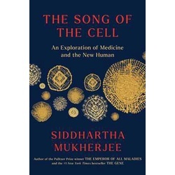 หนังสือภาษาอังกฤษ The Song of the Cell : An Exploration of Medicine and the New Human by Siddhartha Mukherjee