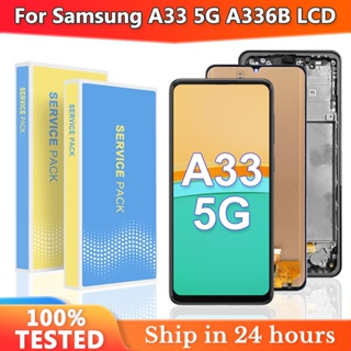 ทดสอบแล้ว 100% 6.4&amp;#39;&amp;#39หน้าจอสัมผัสดิจิทัล LCD พร้อมกรอบ สําหรับ Samsung Galaxy A33 5G SM-A336E SM-A336B SM-A336M