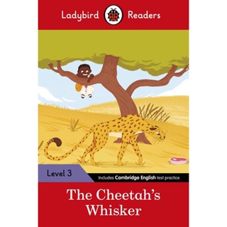 DKTODAY หนังสือ LADYBIRD READERS 3:THE CHEETAHS WHISKER WITH CODE