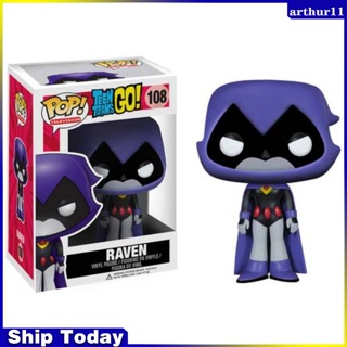 โมเดลฟิกเกอร์ อนิเมะ Arthur Funko Pop Teen Titans Raven ของเล่นสําหรับเด็ก
