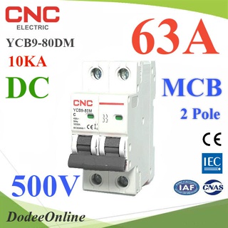 CNC-500VDC-63A เบรกเกอร์ DC 500V 63A 2Pole เบรกเกอร์ไฟฟ้า CNC 10KA โซลาร์เซลล์ DD