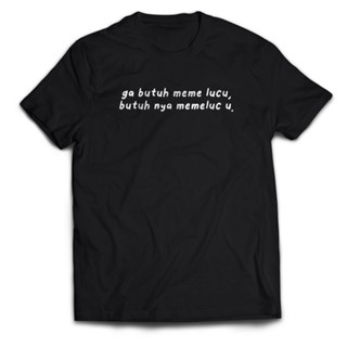 เสื้อยืด พิมพ์ลาย Words Writing Dont Need Funny Memes สําหรับผู้ชาย และผู้ใหญ่