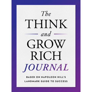 Asia Books หนังสือภาษาอังกฤษ THINK AND GROW RICH JOURNAL, THE: BASED ON NAPOLEON HILLS LANDMARK GUIDE TO SUC