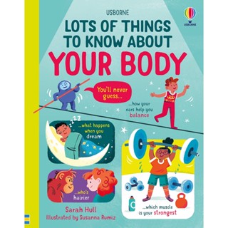 Asia Books หนังสือภาษาอังกฤษ LOTS OF THINGS TO KNOW ABOUT YOUR BODY