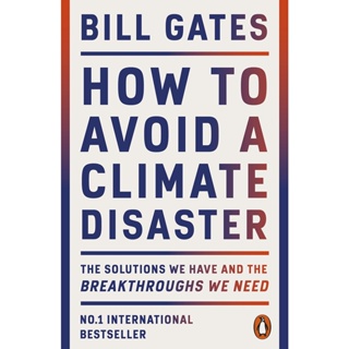 Asia Books หนังสือภาษาอังกฤษ HOW TO AVOID A CLIMATE DISASTER: THE SOLUTIONS WE HAVE AND THE BREAKTHROUGHS WE