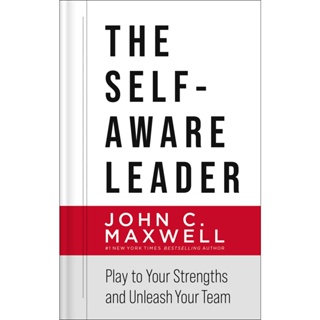 Asia Books หนังสือภาษาอังกฤษ SELF-AWARE LEADER, THE: PLAY TO YOUR STRENGTHS, UNLEASH YOUR TEAM