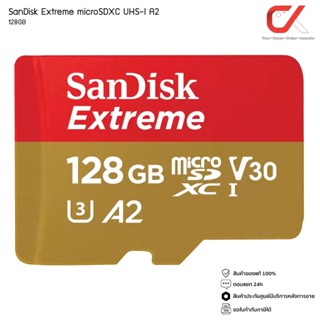 SanDisk Extreme microSDXC UHS-I A2 128GB ประกันศูนย์ ตลอดอายุ