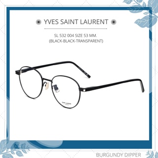 กรอบแว่นสายตา Yves Saint Laurent : SL 532 004 SIZE 53 MM. (BLACK-BLACK-TRANSPARENT)