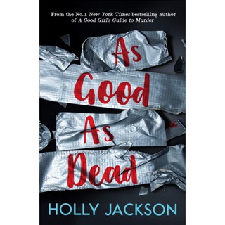 Asia Books หนังสือภาษาอังกฤษ GOOD GIRLS GUIDE TO MURDER 03: AS GOOD AS DEAD