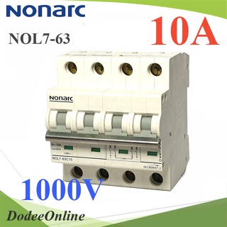 .เบรกเกอร์ DC 1000V 10A 4Pole เบรกเกอร์ไฟฟ้า NONARC โซลาร์เซลล์ MCB รุ่น NOL7-10A DD