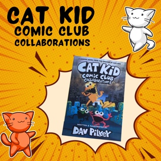 หนังสือการ์ตูน Cat Kid Comic Club ผู้แต่ง Dav Pikley เจ้าของผลงาน Dogman Dog man comic book graphic novel