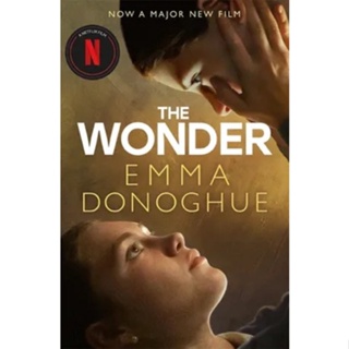 หนังสือภาษาอังกฤษ The Wonder : Now a major Netflix film starring Florence Pugh ByDonoghue, Emma