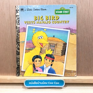 หนังสือนิทานภาษาอังกฤษ ปกแข็ง a Little Golden Book - Sesame Street - Big Bird Visits Navajo Country