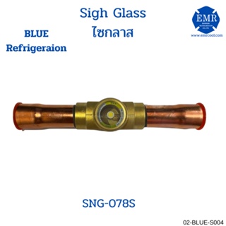 BLUE Refrigeraion SIGHT GLASS (ไซกลาส) BLRF-SNG-078S