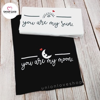 !!ไอเท็มฮิตใส่เที่ยว!! เสื้อคู่สกรีน U R my moon &amp; U R my sun C165 ตัวละ_05