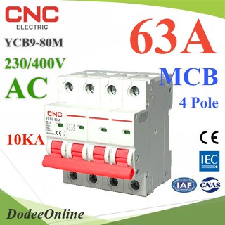 .MCB AC 63A 4Pole เบรกเกอร์ไฟฟ้า ตัดวงจรไฟฟ้า กระแสเกินพิกัด ไฟลัดวงจร 10KA CNC รุ่น MCB-4P-63A-CNC DD