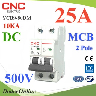 CNC-500VDC-25A เบรกเกอร์ DC 500V 25A 2Pole เบรกเกอร์ไฟฟ้า CNC 10KA โซลาร์เซลล์ DD