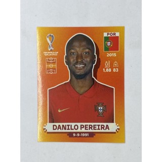 Danilo Pereira สติ๊กเกอร์สะสม ฟุตบอลโลก world cup 2022 Portugal ของสะสมทีมฟุตบอล โปรตุเกส