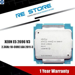 【พร้อมส่ง】intel Xeon e5 2696v3 e5 2696 v3 โปรเซสเซอร์ sr1xk 18-core 2.3GHz ดีกว่า CPU LGA 2011-3