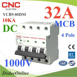.เบรกเกอร์ DC 1000V 32A 4Pole เบรกเกอร์ไฟฟ้า CNC โซลาร์เซลล์ MCB รุ่น CNC-1000VDC-32A DD