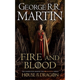 หนังสือภาษาอังกฤษ Fire and Blood 300 Years Before A Game of Thrones (The Targaryen Dynasty: The House of the Dragon)