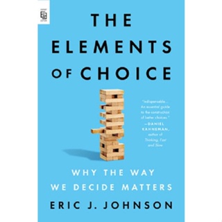 Asia Books หนังสือภาษาอังกฤษ ELEMENTS OF CHOICE, THE: WHY THE WAY WE DECIDE MATTERS