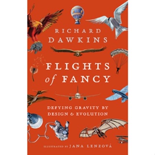 Asia Books หนังสือภาษาอังกฤษ FLIGHTS OF FANCY: DEFYING GRAVITY BY DESIGN AND EVOLUTION