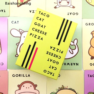 Bsbl ใหม่ Taco Cat Goat Cheese Pizza การ์ดเกมของเล่น สําหรับครอบครัว ปาร์ตี้ ของขวัญ