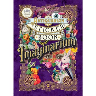 หนังสือภาษาอังกฤษ The Antiquarian Sticker Book: Imaginarium: An Illustrated Compendium of Adhesive Ephemera พร้อมส่ง