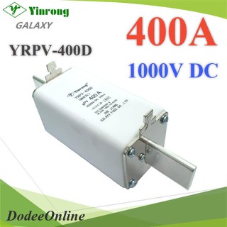 .ฟิวส์ใบมีด DC Solar ขนาด 1000V 400A เฉพาะฟิวส์ไม่รวมฐาน รุ่น YRPV-400A1000V DD