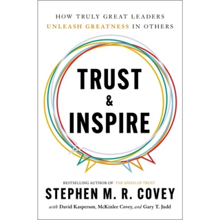 Asia Books หนังสือภาษาอังกฤษ TRUST AND INSPIRE: HOW TRULY GREAT LEADERS UNLEASH GREATNESS IN OTHERS