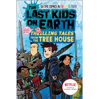 Asia Books หนังสือภาษาอังกฤษ LAST KIDS ON EARTH: THRILLING TALES FROM THE TREE HOUSE