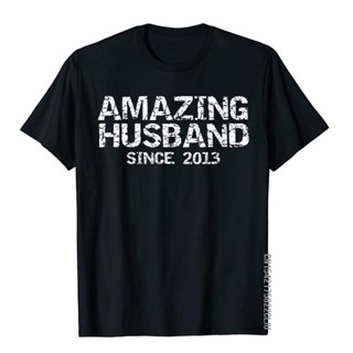 Fun 7th Wedding Anniversary Gift Amazing Husband Since 2013 T-Shirt Popular Men T-Shirts Cotton Shirt Group Tops Te_03