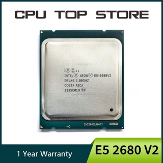 ซีพียู Intel Xeon E5 2680 V2 2.8GHz 25m LGA 2011 sr1a6 C2 E5-2680 V2 100% ทํางานปกติ mvuh