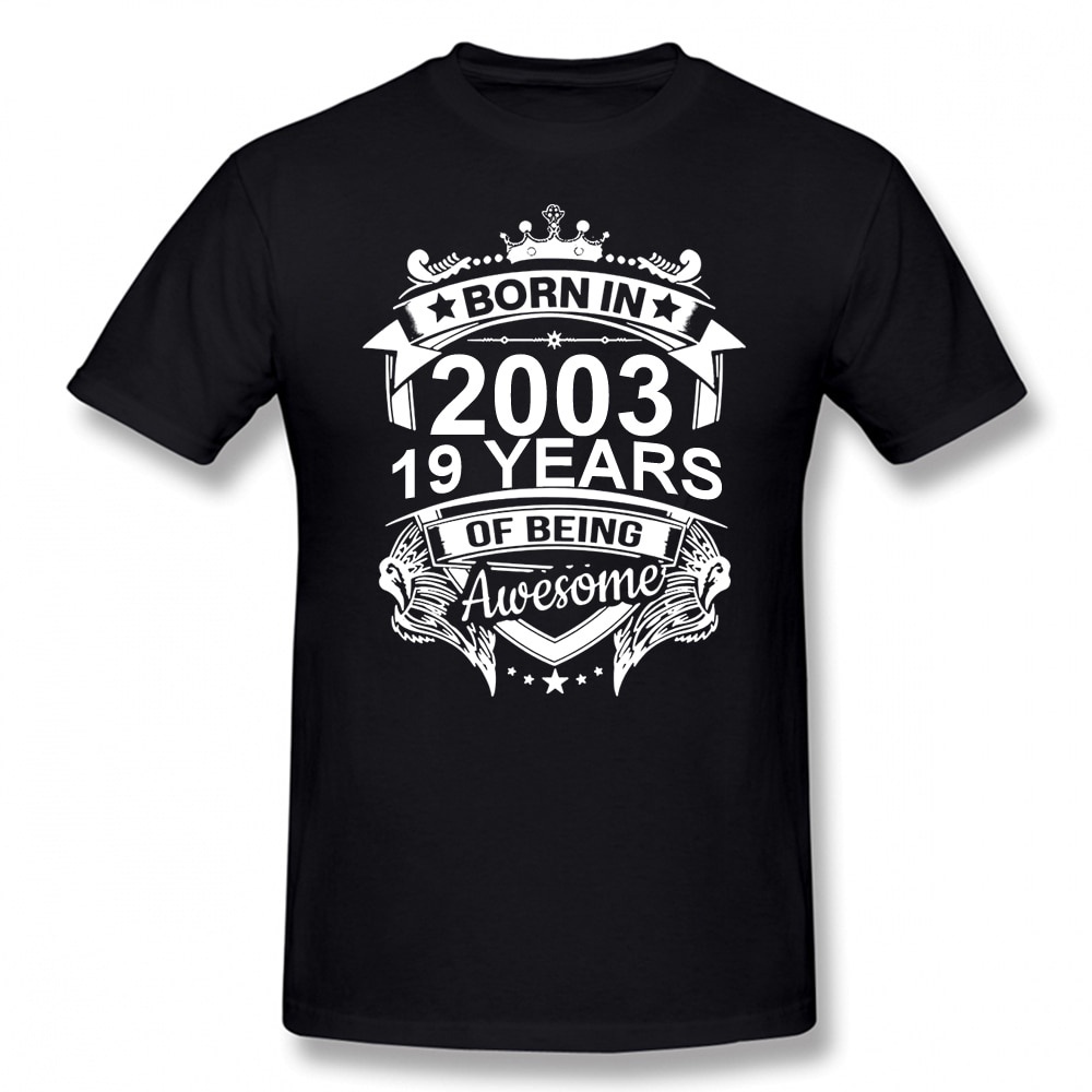 born-in-2003-19-years-for-birthday-gift-t-shirt-harajuku-clothing-short-sleeve-t-shirt-100-cotton-graphics-tshirt-03
