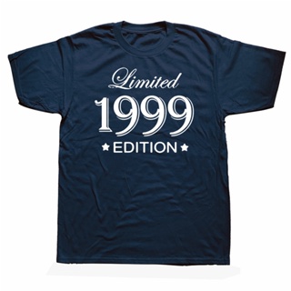 Funny 23 Year Old Gifts Vintage 1999 Limited Edition Birthday T Shirts Graphic Cotton Streetwear Short Sleeve Hip H_03