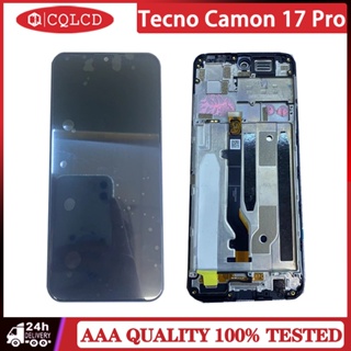 อะไหล่หน้าจอ LCD พร้อมกรอบ สําหรับ Tecno Camon 17 Pro CG8