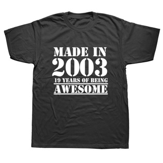 Funny Tee Made In 2003 19 Years Of Birthday Printing T-Shirt Casual Short Sleeve Cotton Men_03